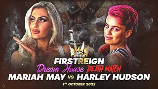 FULL MATCH | DREAM HOUSE DEATH MATCH | MARIAH MAY VS HARLEY HUDSON | FIRSTREIGN