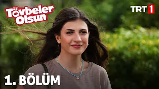 Tövbeler Olsun 1. Bölüm