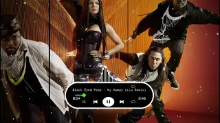 Black Eyed Peas - My Humps Liu Remix Extended
