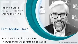Interview with Prof. Gordon Flake: The Challenges Ahead for the Indo-Pacific