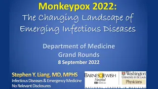 9-8-2022 - Monkeypox 2022: The Changing Landscape of Emerging Infectious Diseases