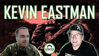 Interview with KEVIN EASTMAN