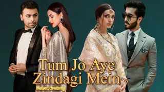 Tum Jo Aye Zindagi Mein ft. | Farhan Saeed | Hania Amir | Feroze Khan | Iqra Aziz | Love Story