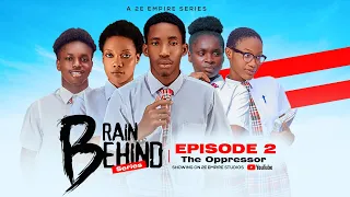 Brain Behind | Episode 2 | The Oppressor | High School Series