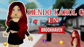 SIENDO KAROL G 💋✨ EN BROOKHAVEN 🏡