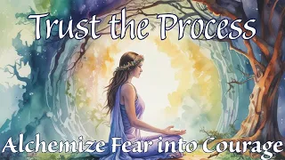 Trust the Process Meditation ✨ Use the Hermetic Principle of Polarity to Alchemize Fear into Faith