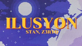 ILUSYON • Z3ryo, Stan (Official Lyrics Video)