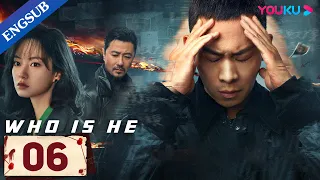 [Who is He] EP06 | Police Officer Finds the Serial Killer after 8 Years | Zhang Yi/Chen Yusi | YOUKU