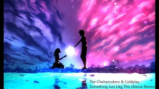 Nightcore - The Chainsmokers & Coldplay - Something Just Like This (Alesso Remix)