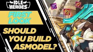 Idle Heroes - Should You Build Asmodel???