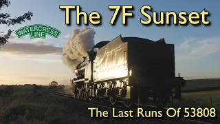 The 7F Sunset - The Last Runs of 53808