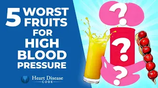 5 Worst Fruits For High Blood Pressure