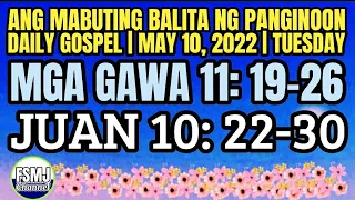 ANG MABUTING BALITA NG PANGINOON | MAY 10, 2022 | DAILY GOSPEL | ANG SALITA NG DIYOS | FSMJ CHANNEL