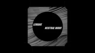 LEMANE - Neutral Wave