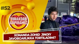 Yurakdan Gapiramiz 52-son Xonanda Zohid  jinoiy javobgarlikka tortiladimi? (12.10.2022)