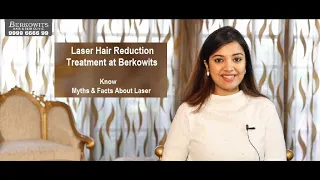 Laser Hair Reduction Treatment at Berkowits | Myths & Facts About Laser