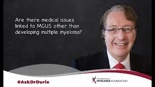 Are there medical issues linked to MGUS other than developing multiple myeloma?