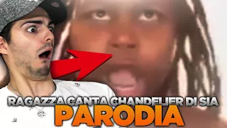 RAGAZZA PAZZA canta CHANDELIER di SIA - PARODIA 💎❤