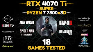 RTX 4070 Ti SUPER + Ryzen 7 7800x3D : 18 Games Tested