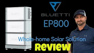 Bluetti EP800 Whole-home Solar Inverter with Battery Storage Review