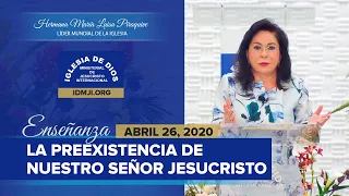 La preexistencia de nuestro Señor Jesucristo, 26 abril 2020, Hna. María Luisa Piraquive - IDMJI