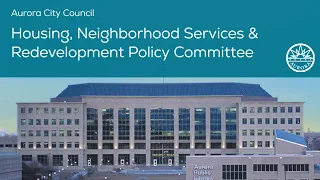 Housing, Neighborhood Services & Redevelopment Policy Committee - July 2022