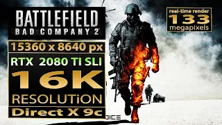 Battlefield  Bad Company 2 16K resolution | bfbc2 16K gaming | RTX 2080 Ti SLI