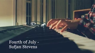 Sufjan Stevens - Fourth of July (Piano Cover)