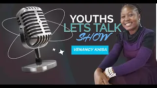 Youths Let's Talk Show: Integrity 2 | Host- Venancy Khisa | Guest- Mercy Wandabwa.