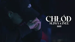 ŚLIWA feat. INEE - Chłód (prod. ADZ & LEŚNY) (Official Video)