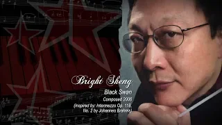 Bright Sheng. Black Swan  – inspired by Brahms’ Intermezzo Op. 118, No. 2