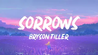 Bryson Tiller - Sorrows (Lyrics) | 1 HOUR