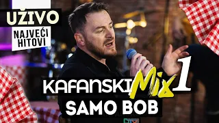 SAMO BOB - KAFANSKI MIX 1 | 2021 | UZIVO | OTV VALENTINO