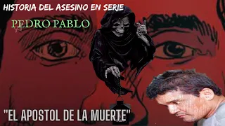 La Historia de Pedro Pablo Nakada Ludeña. "El Apóstol de la Muerte"