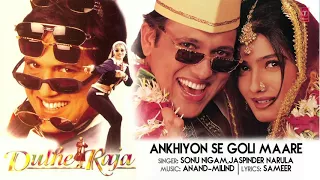 Akhiyon Se Goli Mare Lyrics Video Dulhe Raja | Sonu Nigam | Govinda Raveena Tandon