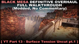 Black Mesa 1.5 Definitive Overhaul walkthrough 13 (Modded, No commentary) PC 60FPS