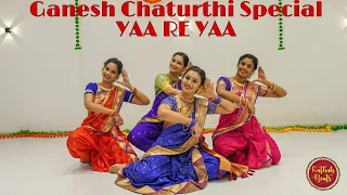 Yaa re Yaa | Ganesh Chaturthi Special || Ft. Sanika, Radhika, Samiksha , Anushka