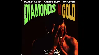 Marlon Asher, Tarrus Riley, Capleton - Diamonds n Gold / Vas Productions / Don corleon/2023