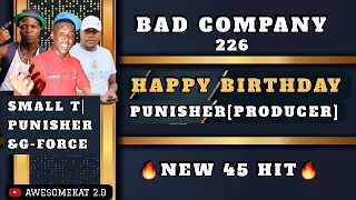 BAD COMPANY 226 _ HAPPY BIRTHDAY PUNISHER [NEW 45 HIT]