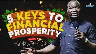 5 KEYS TO GOD'S KIND OF FINANCIAL PROSPERITY NO ONE EVER TOLD YOU - APOSTLE JOSHUA SELMAN