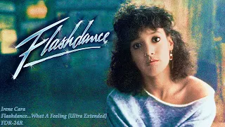 Flashdance...What A Feeling [Ultra Extended] - Irene Cara - Flashdance