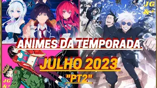 ANIMES da TEMPORADA de JULHO 2023 (PARTE 2)! CONTINUAÇÕES E NOVOS ANIMES, Vão BOMBAR!