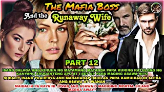 PART 12: THE MAFIA BOSS AND THE RUNAWAY WIFE | #ofwlibangan #ashlontv #saimatv