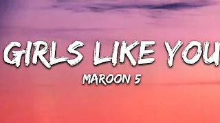 Maroon 5 - Girls Like You (Lyrics) ft. Cardi B