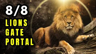 Lions Gate Portal 2023 🦁✨♾️IT'S YOUR TIME TO RECEIVE! 🦁✨♾️ 888 Hz Abundance Frequency