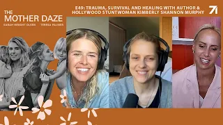 Trauma, Survival and Healing with author & Hollywood stuntwoman Kimberly Shannon Murphy