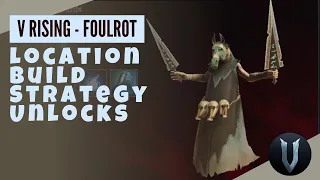 Foulrot the Soultaker - Location, Build, Strategy, Unlocks. V Rising V Blood