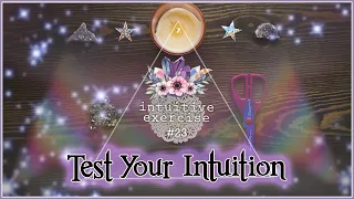 Test Your Intuition #23 | Intuitive Exercise Psychic Abilities