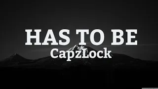 Has To Be - CapzLock (lyrics) #CapzLock #HasToBe #Hyperpop