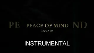Squash - Peace Of Mind Instrumental (Free Download)